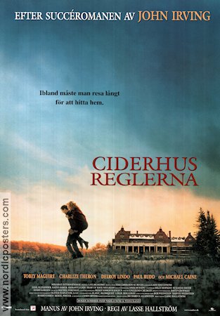 The Cider House Rules 1999 movie poster Tobey Maguire Michael Caine Charlize Theron Lasse Hallström Writer: John Irving
