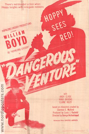 Dangerous Venture 1946 movie poster William Boyd Find more: Hopalong Cassidy