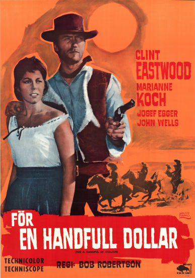 För en handfull dollar 1964 poster Clint Eastwood Marianne Koch Gian Maria Volonté Sergio Leone Pengar Vapen Kultfilmer