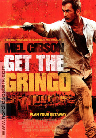 Get the Gringo 2012 movie poster Mel Gibson Peter Stormare Adrian Grunberg