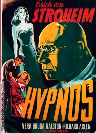 Hypnos 1944 poster Erich von Stroheim Vera Ralston Richard Arlen George Sherman