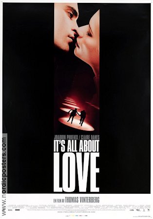 It´s All About Love 2003 poster Joaquin Phoenix Claire Danes Thomas Vinterberg Danmark