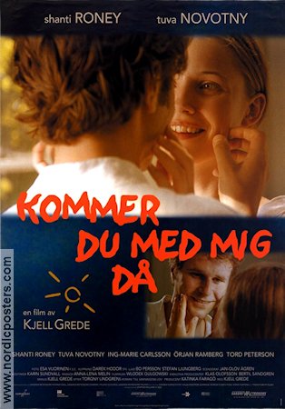 Kommer du med mig då 2003 movie poster Tuva Novotny Kjell Grede