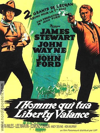 The Man Who Shot Liberty Valance 1962 movie poster John Wayne James Stewart John Ford