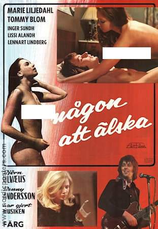 Någon att älska 1971 poster Marie Liljedahl Tommy Blom Joseph W Sarno Hitta mer: Tages Musik: Björn Ulvaeus Hitta mer: ABBA Kändisar Rock och pop