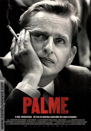Palme 2012 movie poster Olof Palme Kristina Lindström Find more: Socialdemokraterna Smoking Documentaries Politics