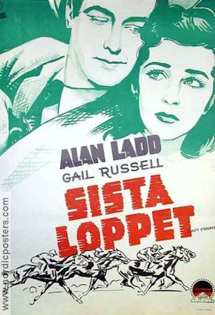 Sista loppet 1945 poster Alan Ladd Gail Russell Hästar