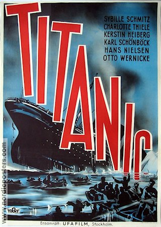 Titanic 1943 movie poster Sybille Schmitz Herbert Selpin Production: UFA Ships and navy