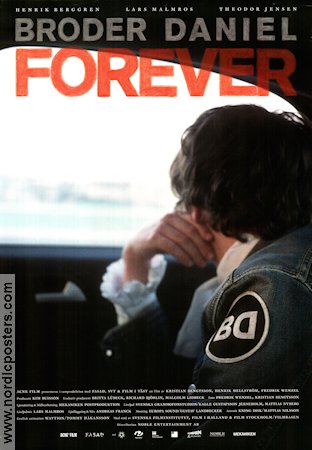 Broder Daniel forever 2009 movie poster Henrik Berggren Adam Bolmeus Kristian Bengtsson Rock and pop