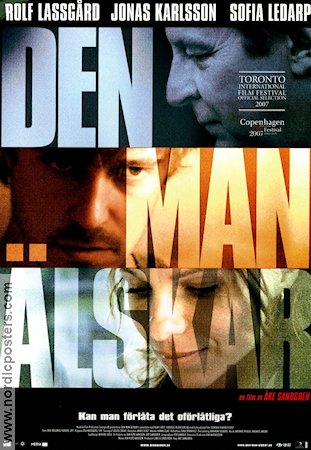 Den man älskar 2007 movie poster Rolf Lassgård Jonas Karlsson Sofia Ledarp Åke Sandgren