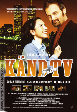 Känd från TV 2000 movie poster Johan Rheborg Alexandra Rapaport Kristian Luuk Fredrik Lindström