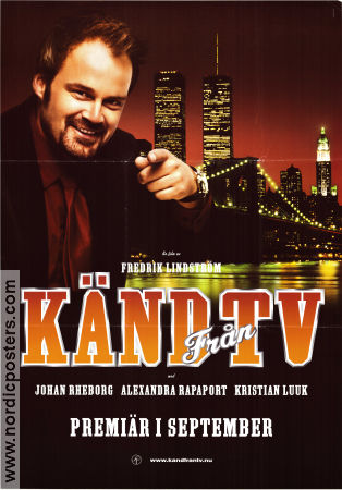 Känd från TV 2000 poster Johan Rheborg Alexandra Rapaport Kristian Luuk Fredrik Lindström