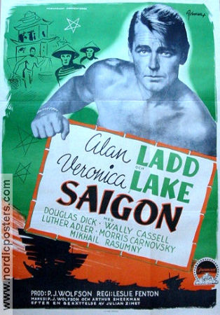 Saigon 1947 movie poster Alan Ladd Veronica Lake Douglas Dick Leslie Fenton Film Noir Asia