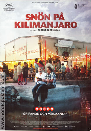 Les neiges du Kilimandjaro 2011 movie poster Ariane Ascaride Jean-Pierre Darroussin Gérard Meylan Robert Guédiguian