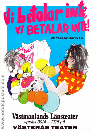 Vi betalar inte vi betalar inte 1978 poster Find more: Västmanlands länsteater Find more: Teater Writer: Dario Fo