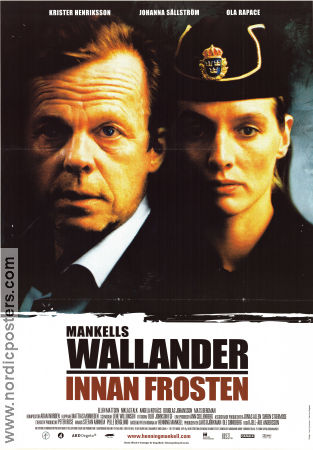 Wallander Innan frosten 2005 movie poster Krister Henriksson Johanna Sällström Find more: urt Wallander Writer: Henning Mankell Police and thieves
