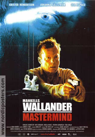 Wallander Mastermind 2005 movie poster Krister Henriksson Johanna Sällström Ola Rapace Peter Flinth Writer: Henning Mankell Find more: Kurt Wallander Find more: Skåne From TV Police and thieves