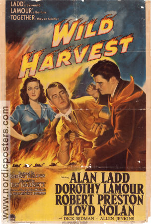 Wild Harvest 1947 movie poster Alan Ladd Dorothy Lamour Robert Preston Tay Garnett