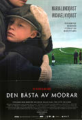 Den bästa av mödrar 2005 poster Michael Nyqvist Maria Lundqvist Klaus Härö Barn Finland