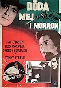 Döda mej imorron 1958 poster Pat O´Brien Lois Maxwell Tommy Steele Rock och pop