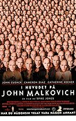 Being John Malkovich 1999 movie poster John Cusack Cameron Diaz Spike Jonze Writer: Charlie Kaufman