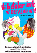 Vi betalar inte vi betalar inte 1978 poster Find more: Västmanlands länsteater Find more: Teater Writer: Dario Fo