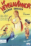 Vi hemslavinnor 1942 movie poster Dagmar Ebbesen Dagmar Olsson John Botvid