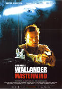 Wallander Mastermind 2005 poster Krister Henriksson Johanna Sällström Ola Rapace Peter Flinth Text: Henning Mankell Hitta mer: Kurt Wallander Hitta mer: Skåne Från TV Poliser