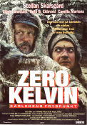 Zero Kelvin kärlekens fryspunkt 1995 poster Stellan Skarsgård Gard B Eidsvold Björn Sundquist Hans Petter Moland Norge